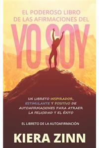 Poderoso Libro de Las Afirmaciones del Yo Soy