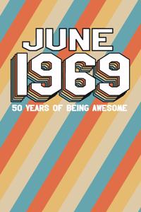 June 1969 50 Years of Being Awesome