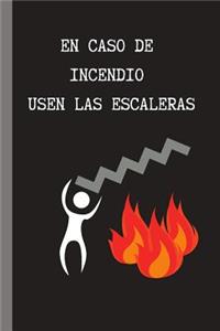 En Caso de Incendio Usen Las Escaleras