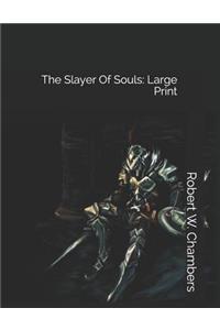 The Slayer Of Souls