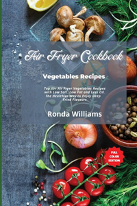 Air Fryer Cookbook Vegetables Recipes