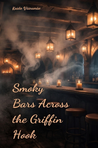 Smoky Bars Across the Griffin Hook