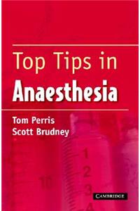 Top Tips in Anaesthesia