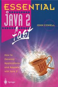 Essential Java 2 Fast