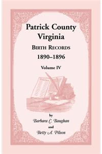 Patrick County, Virginia Birth Records 1890-1896 Volume IV