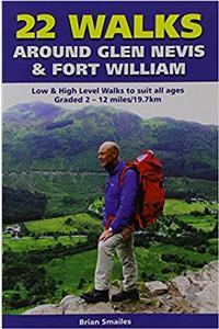 22 Walks Around Glen Nevis & Fort William