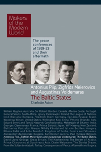 Piip, Meierovics & Voldemaras: The Baltic States: The Peace Conferences of 1919-23 and Their Aftermath