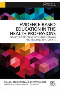 Evidence-Based Education in the Health Professions