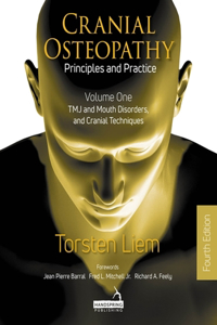 Cranial Osteopathy: Principles and Practice - Volume 1