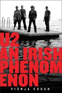 U2: An Irish Phenomenon
