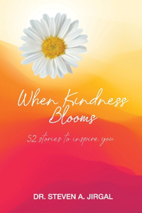 When Kindness Blooms