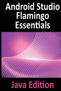 Android Studio Flamingo Essentials - Java Edition