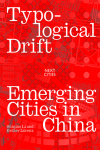 Typological Drift: Emerging Cities in China