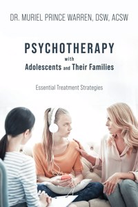 Psychotherapy with Adolescents and Their Families