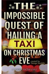 Impossible Quest Of Hailing A Taxi On Christmas Eve