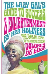 Lazy Gal's Guide to Sucess & Enlightenment