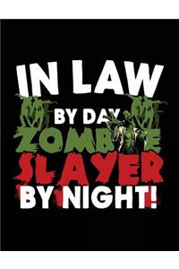 In Law By Day Zombie Slayer By Night!
