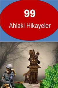 99 Ahlaki Hikayeler