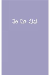 To Do List Light Purple: To Do List 5 X 8, to Do List Journal, to Do List Notebook, to Do List Book, to Do List Planner