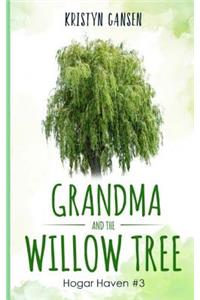 Grandma and the Willow Tree