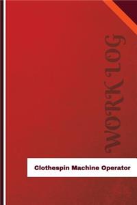 Clothespin Machine Operator Work Log