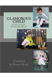 Glamorous Child: A Grayscale Coloring Book