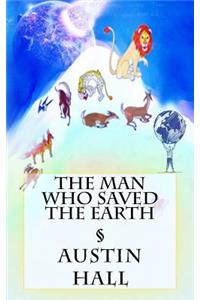 The Man Who Saved The Earth
