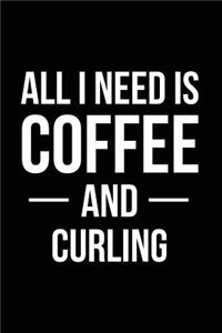 All I Need is Coffee and Curling