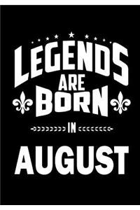 Legends are Born in August: Journal, Memory Book Birthday Present, Keepsake, Diary, Beautifully lined pages Notebook - Anniversary or Retirement Gift for Men & Women