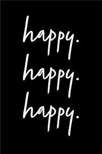 Happy Happy Happy