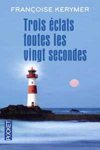 Trois eclats toutes les vingt secondes