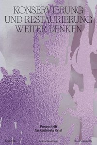 Konservierung und Restaurierung weiter denken