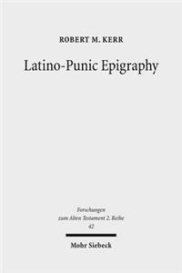 Latino-Punic Epigraphy: A Descriptive Study of the Inscriptions