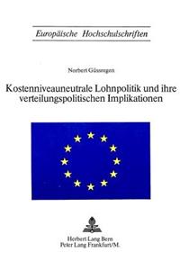 Kostenniveauneutrale Lohnpolitik Und Ihre Verteilungspolitischen Implikationen