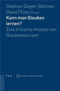 Kann Man Glauben Lernen?
