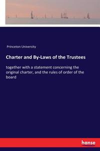 Charter and By-Laws of the Trustees