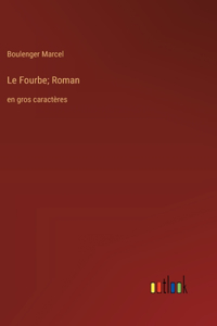 Fourbe; Roman