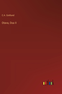 Otava, Osa II