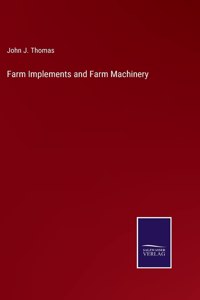 Farm Implements and Farm Machinery