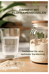 Darmfit mit Flohsamenschalen