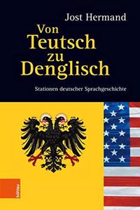 Von Teutsch Zu Denglisch