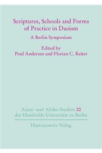 Scriptures, Schools and Forms of Practice in Daoism: A Berlin Symposium