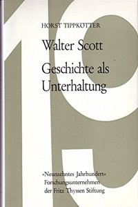 Walter Scott - Geschichte ALS Unterhaltung