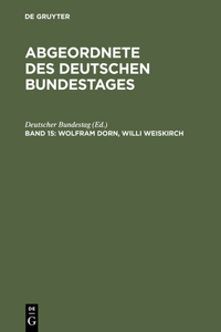 Abgeordnete des Deutschen Bundestages, Band 15, Wolfram Dorn, Willi Weiskirch