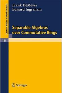 Separable Algebras Over Commutative Rings