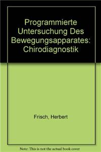 Programmierte Untersuchung Des Bewegungsapparates: Chirodiagnostik