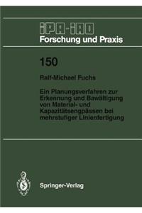 Ein Planungsverfahren zur Erkennung und Bewältigung von Material- und Kapazitätsengpässen bei mehrstufiger Linienfertigung