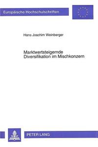 Marktwertsteigernde Diversifikation im Mischkonzern