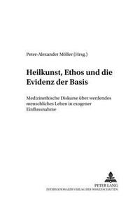 Heilkunst, Ethos Und Die Evidenz Der Basis