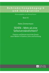 SEHEN - Mehr als eine Selbstverstaendlichkeit?